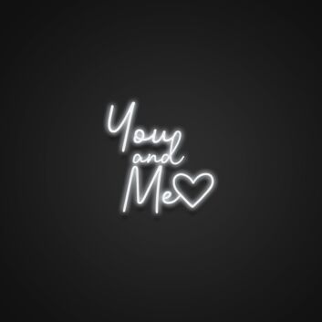 You And Me Neon Sign