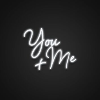 You Plus Me Neon Sign