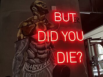But Did You Die Neon Sign