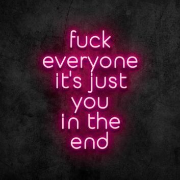 Fuck Everyone Neon Sign