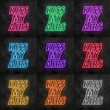 Kiss My Airs Neon Sign