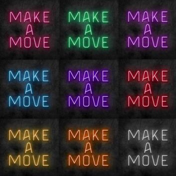 Make A Move Neon Sign