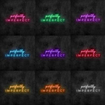 Perfectly Imperfect Neon Sign