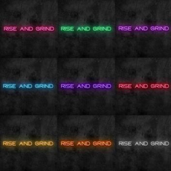 Rise and Grind V1 Neon Sign