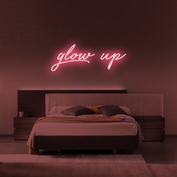 Glow Up Neon Sign