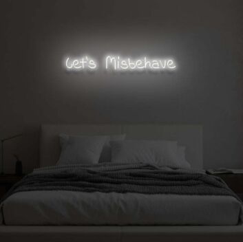 LET‘S MISBEHAVE LED Neon Sign