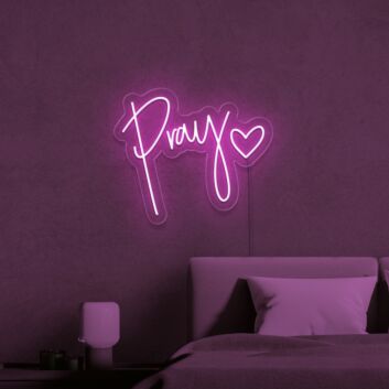 Pray Love Neon Sign