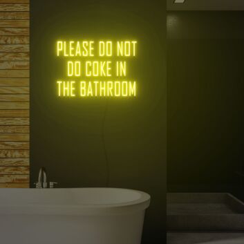 Please Do Not Do Coke In The Bathroom Neon Light Signs Custom Neon Sign For Wedding Bar Party Decoration