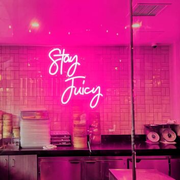 Stay Juicy Neon Sign