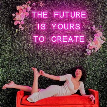 The Future Is Yours to Create Neon Sign