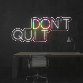 Dont Quit Colorful Neon Sign