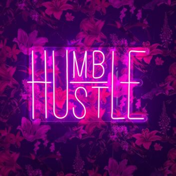 Humble Hustle Neon Sign