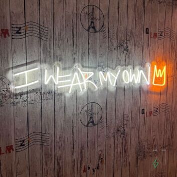 I Wear My Own Crown Neon Sign