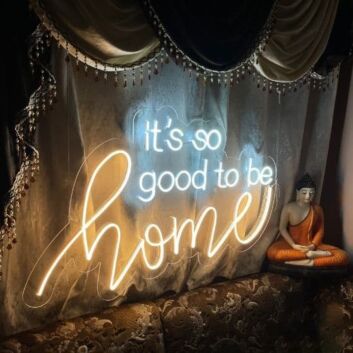It's So Good to Be Home with Sweeping Home Script LED Neon Sign