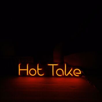 Hot Take Neon Sign