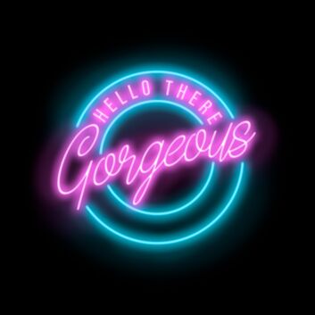 Hello There Gorgeous in Circle LED Neon Sign