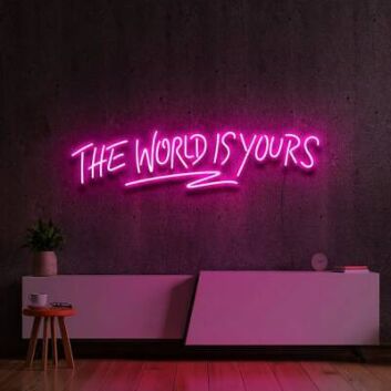 The World Is Yours Narrow Capitals with Underline LED Neon Sign