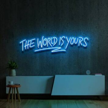 The World Is Yours Narrow Capitals with Underline LED Neon Sign