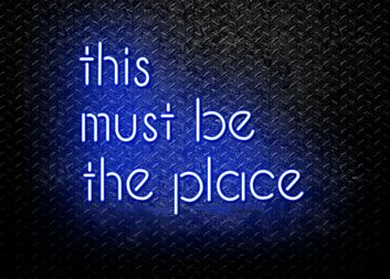 This Must Be The Place Led Neon Sign
