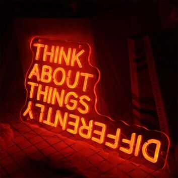 Think About Things Differently Neon Sign