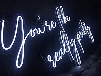 Neon Sign You&#039;re Like Really Pretty Led Neon Light Wall Art Sign