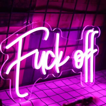 Fuck Off Neon Sign
