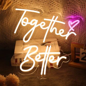 Together Better Neon Sign