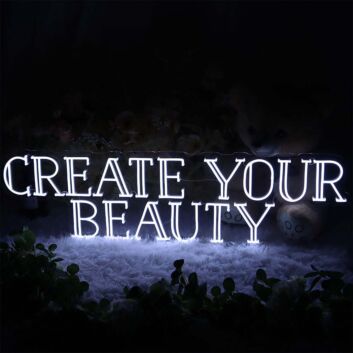 CREATE YOUR BEAUTY Neon Sign