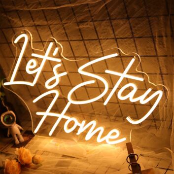 Lets Stay Home Neon Sign