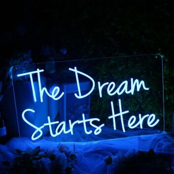 The Dream Starts Here Neon Sign