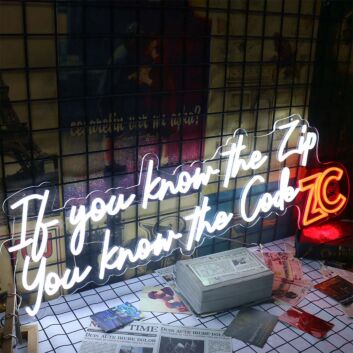 If You Know The Zip You Know The Code ZC Neon Sign