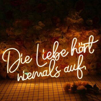 Die Liebe Hort Niemals Auf Neon Sign