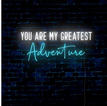 You Are My Greatest Adventure LED Light Sign
