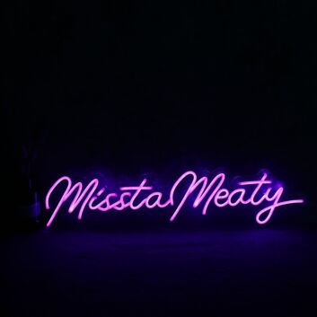 Missta Meaty Neon Sign