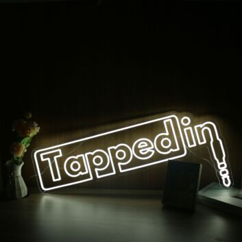 Tapped In Neon Sign