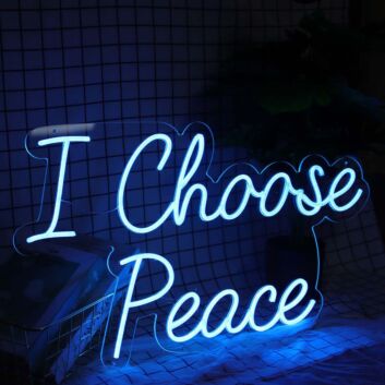 I Choose Peace Neon Sign