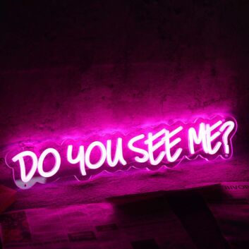 Do You See Me Pink Neon Sign