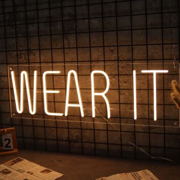 WEAR IT Neon Sign