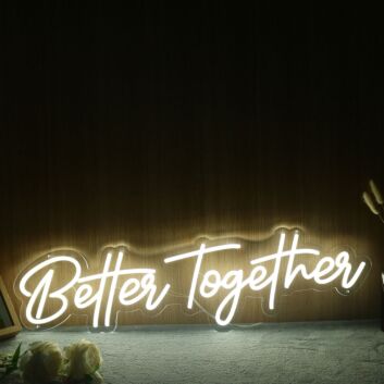 Better Together Yellow Neon LED Sign