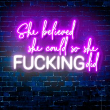 She Believed She Could So She Did LED Neon Sign
