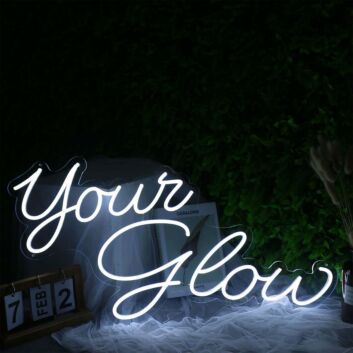 Your Glow White Neon Sign