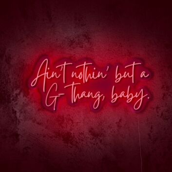 Nothing but a G LED neon sign