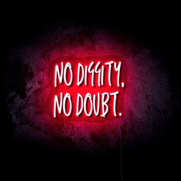 No Doubt LED Neon Sign