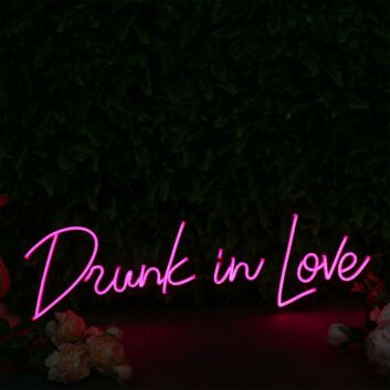 Drunk In Love Pink Custom Neon Sign