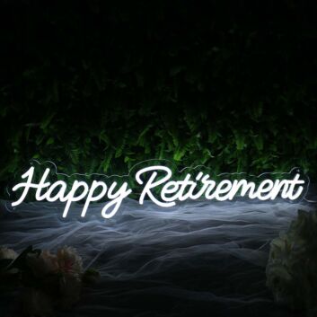 Happy Retirement White Neon Sign