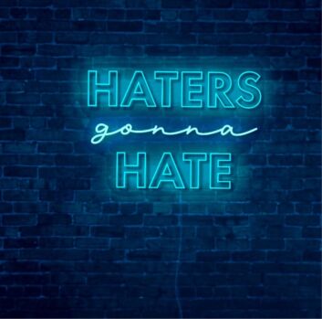 Haters Gonna Hate LED Neon Sign