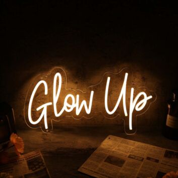 Glow Up Yellow Neon Sign