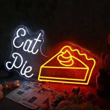 Eat Pie Neon Sign