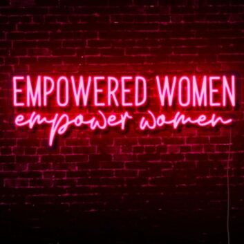 Empowered Women, Empower Women LED Neon Sign