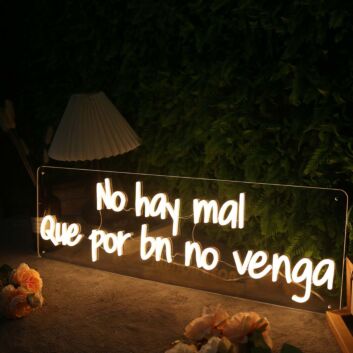 No Hay Mal Que Por Bn No Venga Yellow Neon Sign